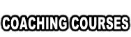 COACHING COURSES