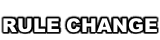 RULE CHANGE