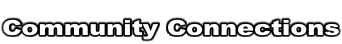 Community Connections